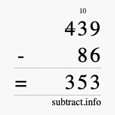 Calculate 439 minus 86 using long subtraction