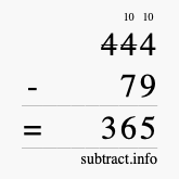 Calculate 444 minus 79 using long subtraction Calculate 444 minus 79 using long subtraction