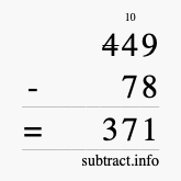 Calculate 449 minus 78 using long subtraction Calculate 449 minus 78 using long subtraction