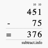 Calculate 451 minus 75 using long subtraction Calculate 451 minus 75 using long subtraction