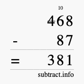 Calculate 468 minus 87 using long subtraction