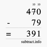 Calculate 470 minus 79 using long subtraction