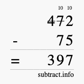 Calculate 472 minus 75 using long subtraction