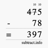 Calculate 475 minus 78 using long subtraction Calculate 475 minus 78 using long subtraction