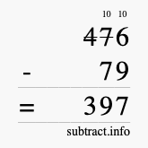Calculate 476 minus 79 using long subtraction Calculate 476 minus 79 using long subtraction