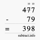 Calculate 477 minus 79 using long subtraction Calculate 477 minus 79 using long subtraction