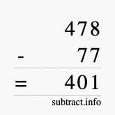 Calculate 478 minus 77 using long subtraction