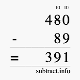 Calculate 480 minus 89 using long subtraction Calculate 480 minus 89 using long subtraction