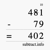 Calculate 481 minus 79 using long subtraction Calculate 481 minus 79 using long subtraction