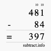Calculate 481 minus 84 using long subtraction Calculate 481 minus 84 using long subtraction
