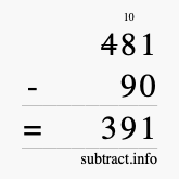 Calculate 481 minus 90 using long subtraction Calculate 481 minus 90 using long subtraction