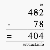 Calculate 482 minus 78 using long subtraction Calculate 482 minus 78 using long subtraction