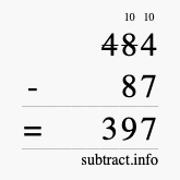 Calculate 484 minus 87 using long subtraction