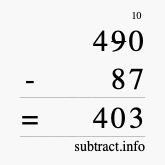 Calculate 490 minus 87 using long subtraction