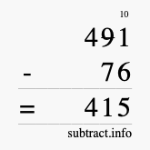 Calculate 491 minus 76 using long subtraction