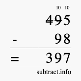 Calculate 495 minus 98 using long subtraction
