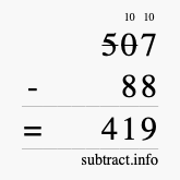 Calculate 507 minus 88 using long subtraction