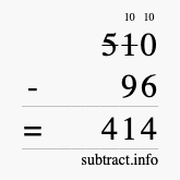 Calculate 510 minus 96 using long subtraction Calculate 510 minus 96 using long subtraction