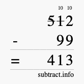 Calculate 512 minus 99 using long subtraction