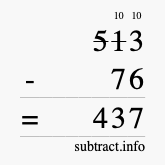 Calculate 513 minus 76 using long subtraction