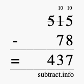 Calculate 515 minus 78 using long subtraction Calculate 515 minus 78 using long subtraction