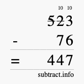 Calculate 523 minus 76 using long subtraction
