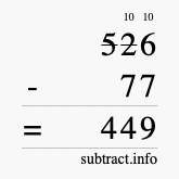 Calculate 526 minus 77 using long subtraction