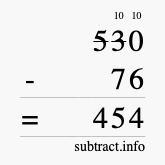 Calculate 530 minus 76 using long subtraction