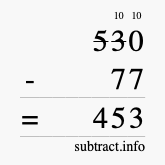 Calculate 530 minus 77 using long subtraction