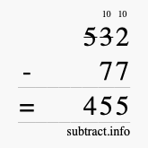 Calculate 532 minus 77 using long subtraction