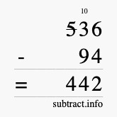 Calculate 536 minus 94 using long subtraction