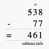 Calculate 538 minus 77 using long subtraction