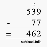 Calculate 539 minus 77 using long subtraction