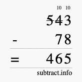 Calculate 543 minus 78 using long subtraction