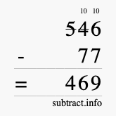 Calculate 546 minus 77 using long subtraction