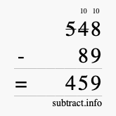 Calculate 548 minus 89 using long subtraction Calculate 548 minus 89 using long subtraction