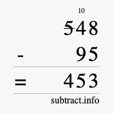 Calculate 548 minus 95 using long subtraction Calculate 548 minus 95 using long subtraction