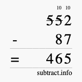 Calculate 552 minus 87 using long subtraction