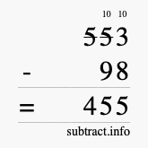 Calculate 553 minus 98 using long subtraction Calculate 553 minus 98 using long subtraction