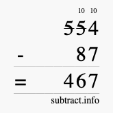 Calculate 554 minus 87 using long subtraction