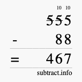 Calculate 555 minus 88 using long subtraction