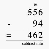 Calculate 556 minus 94 using long subtraction