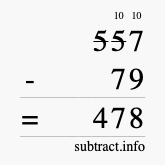 Calculate 557 minus 79 using long subtraction
