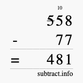 Calculate 558 minus 77 using long subtraction
