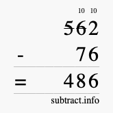 Calculate 562 minus 76 using long subtraction