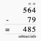 Calculate 564 minus 79 using long subtraction