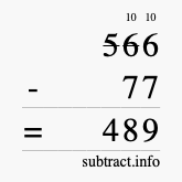 Calculate 566 minus 77 using long subtraction