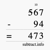Calculate 567 minus 94 using long subtraction