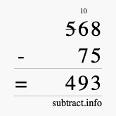 Calculate 568 minus 75 using long subtraction Calculate 568 minus 75 using long subtraction
