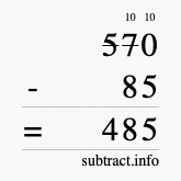 Calculate 570 minus 85 using long subtraction Calculate 570 minus 85 using long subtraction